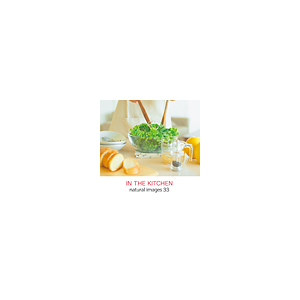 写真素材 naturalimages Vol.33 IN THE KITCHEN